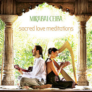 Sacred Love Meditations by Mirabai Ceiba - album cover
