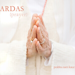 Ardas by Prabhu Nam Kaur - album cover