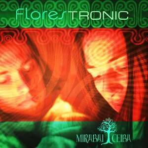 FloresTRONIC by Mirabai Ceiba - album cover