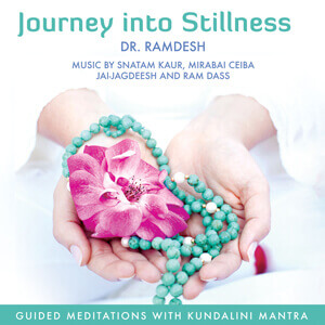 Journey into Stillness: Guided Meditations Kundalini Mantra by Dr. Ramdesh - album cover