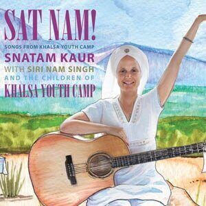 Sat Nam! Songs from Khalsa Youth Camp by Snatam Kaur|Siri Nam Singh - album cover