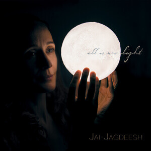 All Is Now Light by Jai-Jagdeesh - album cover