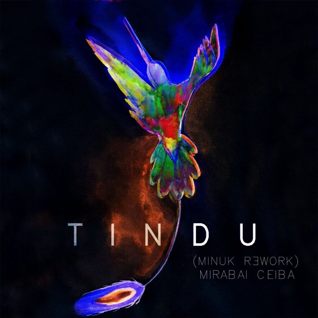 Tindu (Minuk Rework) by Mirabai Ceiba|Minük - album cover
