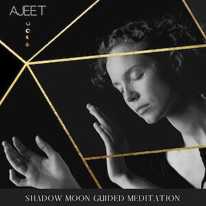 Shadow Moon Guided Meditation by Ajeet - album cover