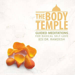 The Body Temple: Guided Meditations for Radical Self-Love by Dr. Ramdesh - album cover