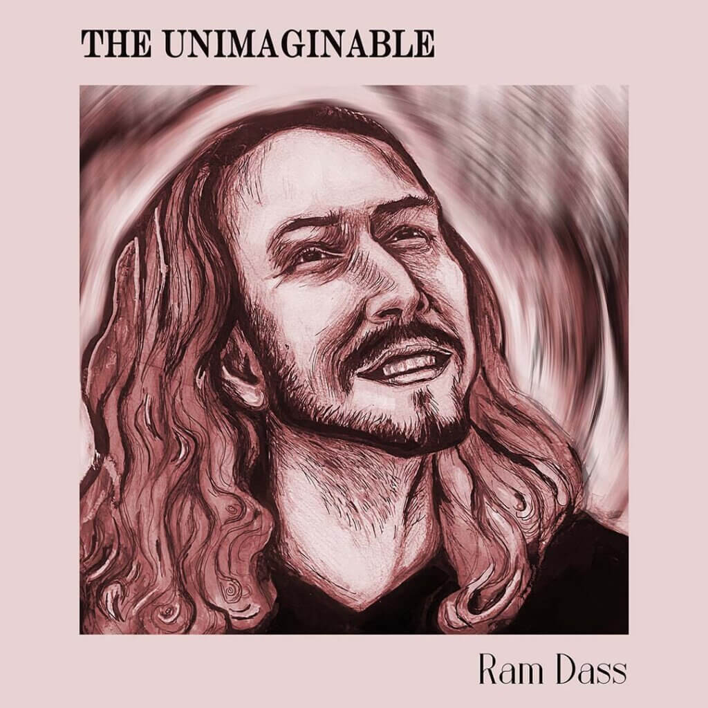 The Unimaginable (Single) by Ram Dass - album cover
